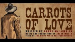 Carrots Of Love By Barry McLaughlin